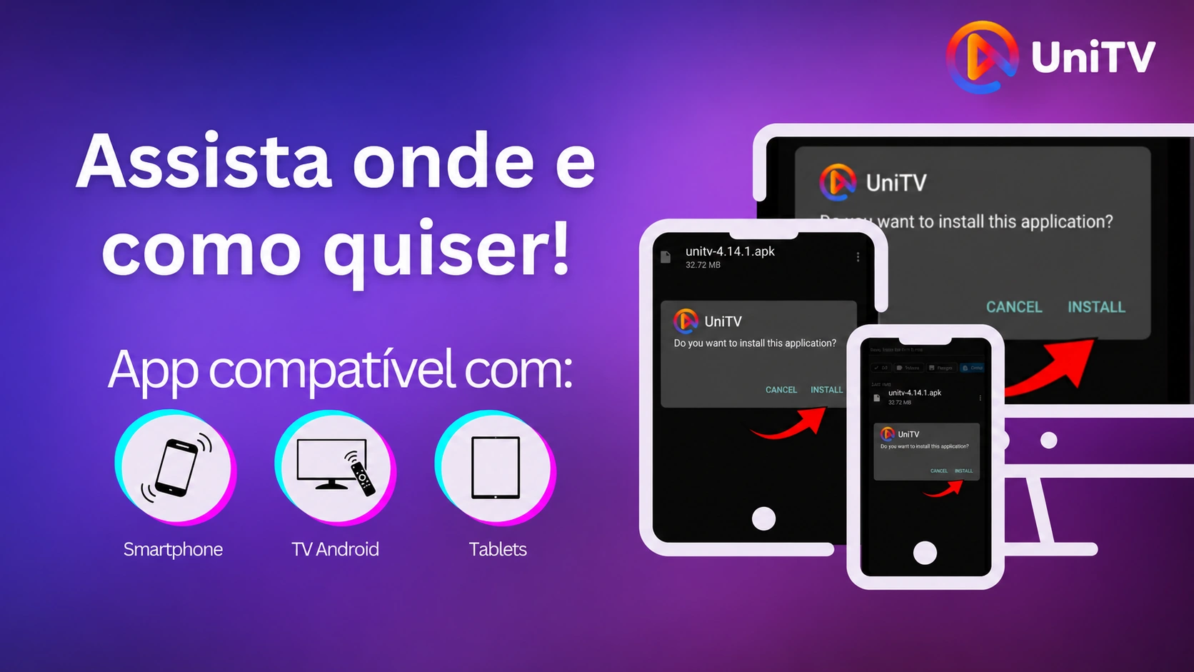 Banner com frase em destaque 'Assista onde e como quiser!' apresentando ícones de um smartphone, uma TV Android e um tablet, indicando compatibilidade multiplataforma